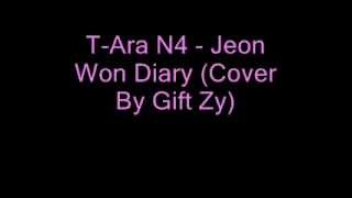 T Ara N4 - Jeon Won Diary (Cover By Gift Zy)