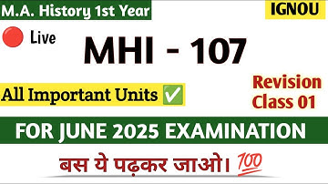 MHI 107 Important Questions June 2025 | mhi 107 ignou important questions | MA History 1st Year