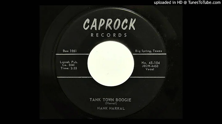 Hank Harral - Tank Town Boogie (Caprock 104) [1958...