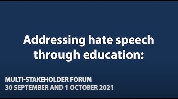 Global multi-stakeholder forum on addressing hate speech through education, 2021 - Highlights