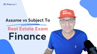 Assume Vs Subject To | Real Estate Exam Finance Topics Made Easy by PrepAgent 12,571 views 8 months ago 4 minutes, 48 seconds
