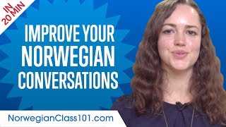 Learn Norwegian in 20 Minutes - Improve your Norwegian Conversation Skills