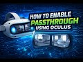 Unity How to Enable Passthrough Tutorial Using Oculus