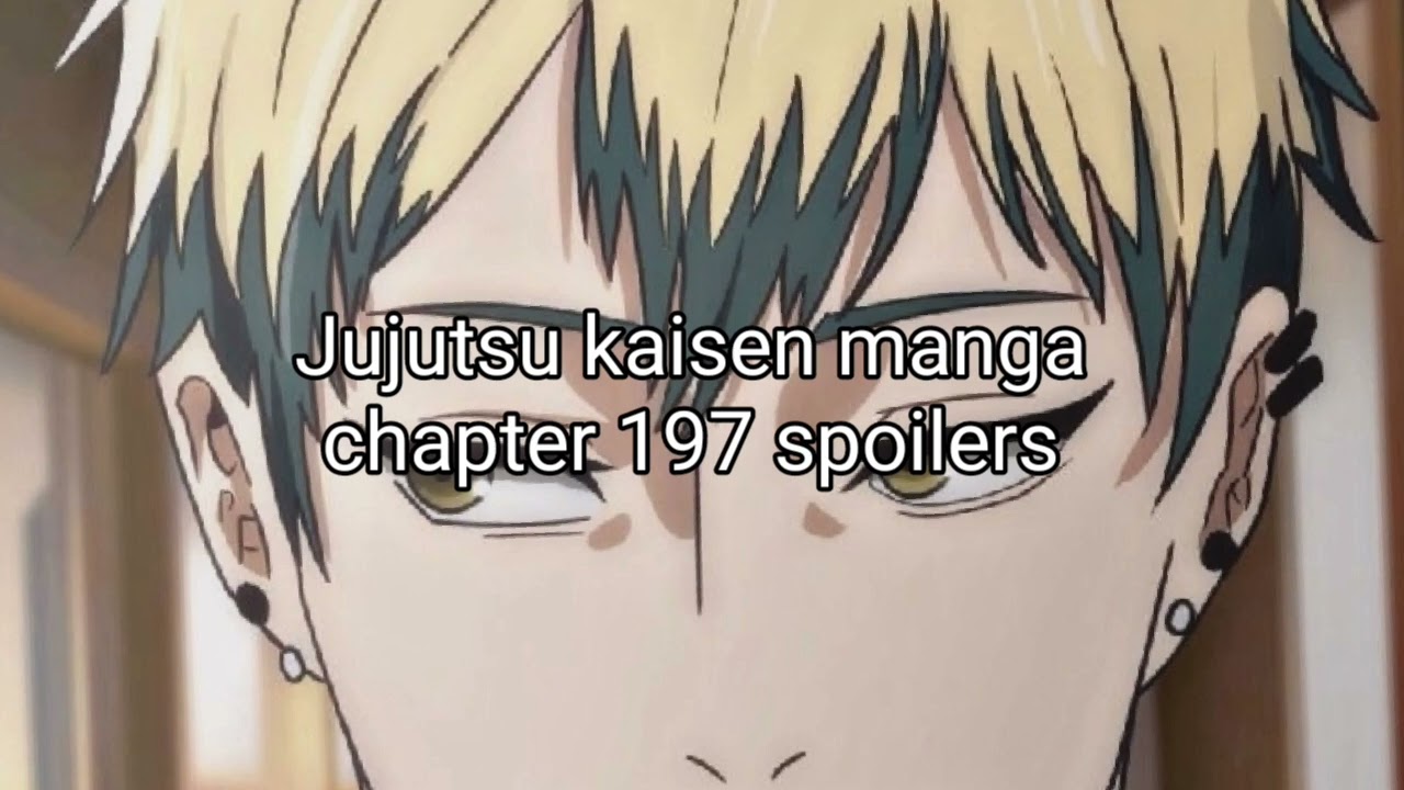 Jujutsu kaisen manga chapter 197 spoilers