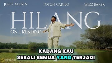 Lirik Hilang Justy Aldrin Feat Wizz Bakker