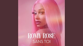 Video thumbnail of "Romy Rose - Sans Toi"