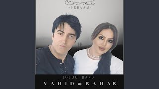 Ebhaam - Toloo Band / Vahid & Bahar