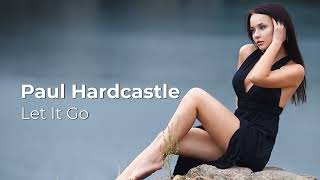 Paul Hardcastle  - Let It Go -