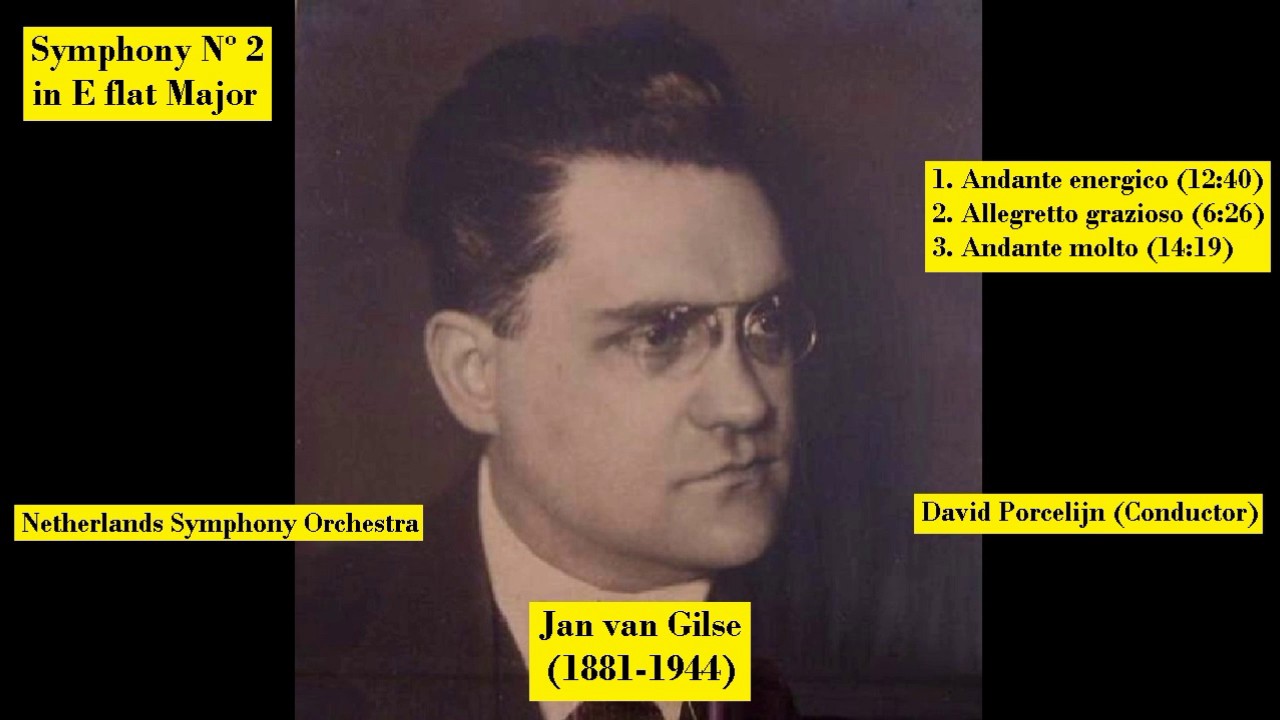 Jan van Gilse (1881-1944) - Symphony Nº 2 in E flat Major