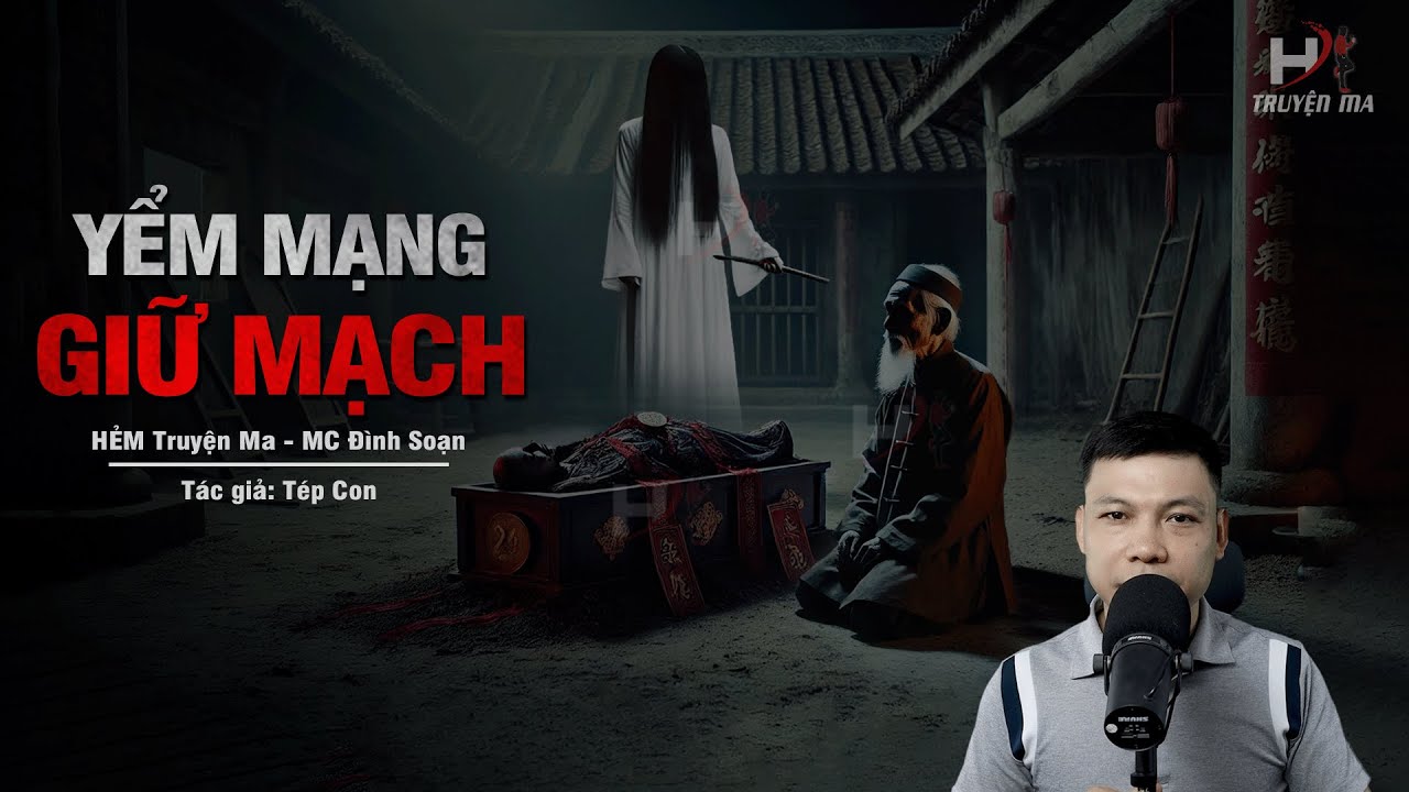 Đọc Truyện Ma: YỂM MẠNG GIỮ MẠCH - Luyện Ngải Vong Nhi Trong Quan Tài Nơi Miếu Làng