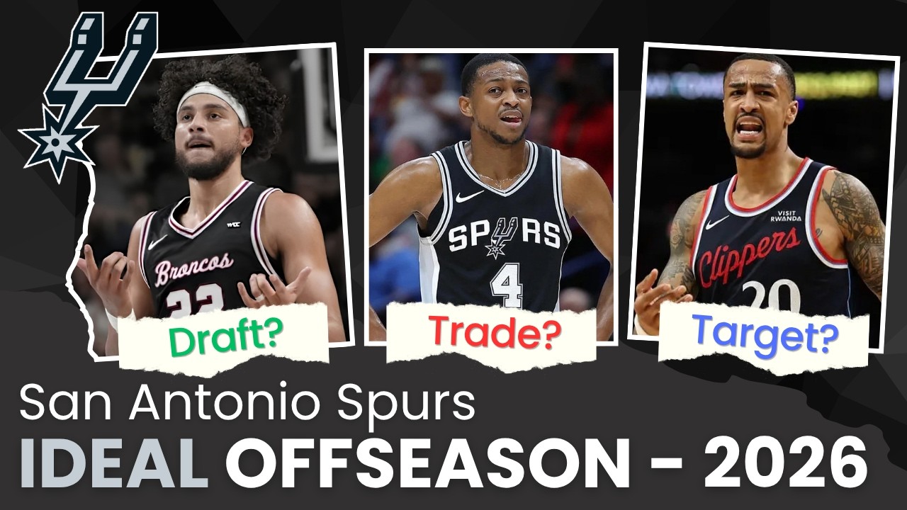 The San Antonio Spurs' IDEAL Offseason! Realistic Trade & Draft Ideas For The 2026 NBA Offseason
