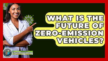 What Is The Future Of Zero-Emission Vehicles? - Earth Science Answers