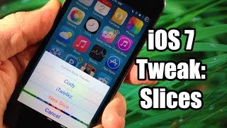 iOS 7 Jailbreak Tweak: Slices