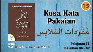 kosa kata pakian dalam bahasa arab | Buku Takalam Al-Arabiyah Jilid 2 Pelajaran 17 Halaman (45-47)