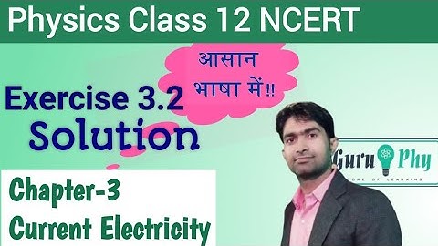 NCERT Chapter-03, Exercise-3.2 Solution, Physics Class-12