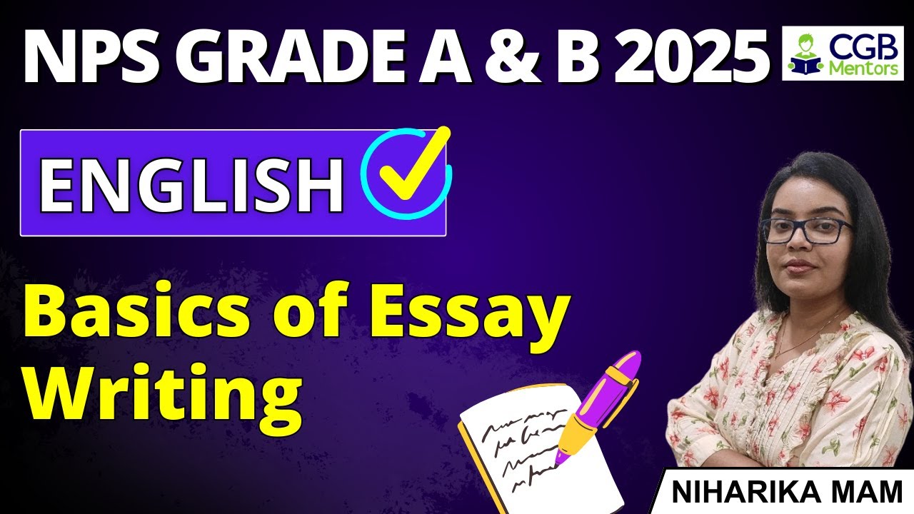 Essay writing basics for nps grade a b 2025 tips techniques youtube