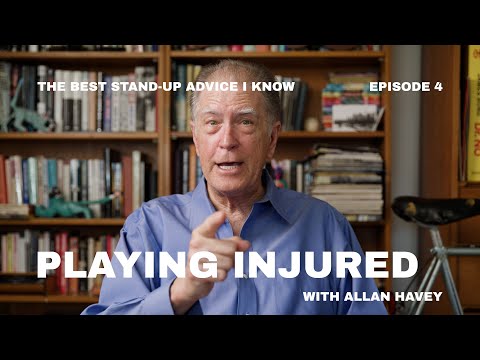 Best Stand-Up Advice : Playing Injured