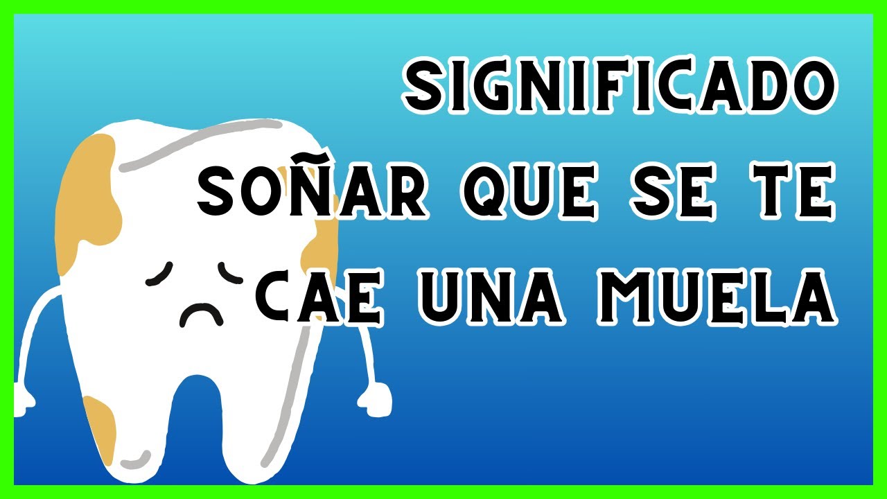 ⩥ Que Significa SOÑAR que se te CAE una MUELA 🦷 - YouTube