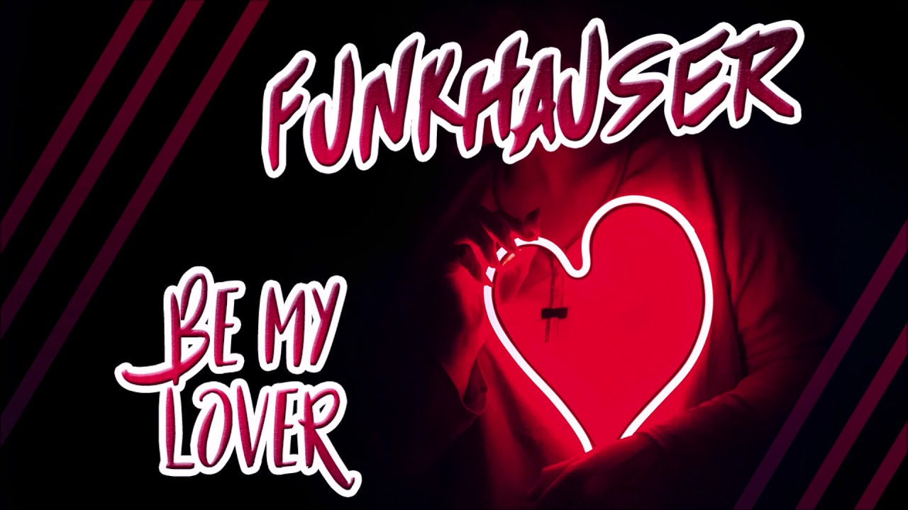 Funkhauser - Be my Lover (Original mix) (HD) (FH Records)
