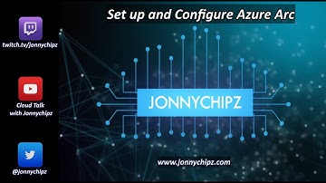 Set up and configure Azure Arc