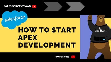 Apex development in Salesforce | Development guide | Apex Development Tutorial