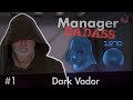 Dark vador  manager badass 1
