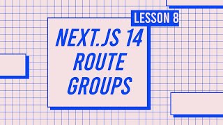 Tutorial -08 - Next JS | Next JS App Router Route Groups | Next.js 14 Route Group