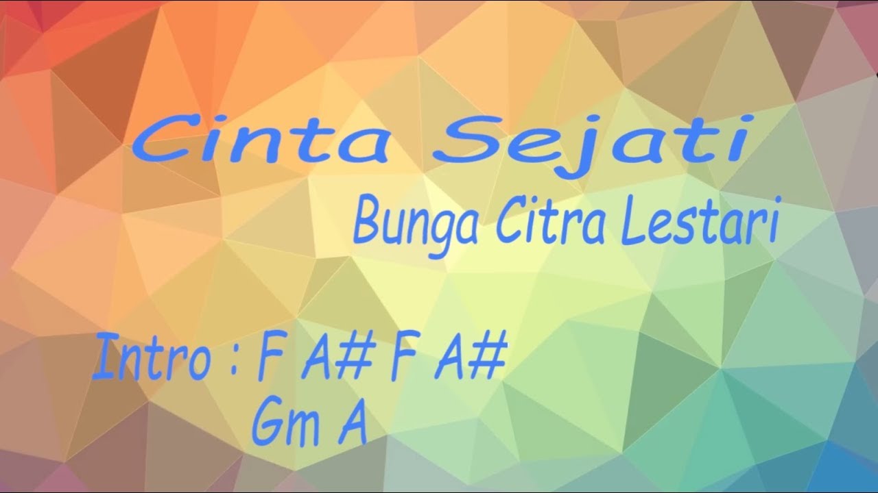  Bunga  Citra Lestari Cinta  Sejati Lyrics Chord  