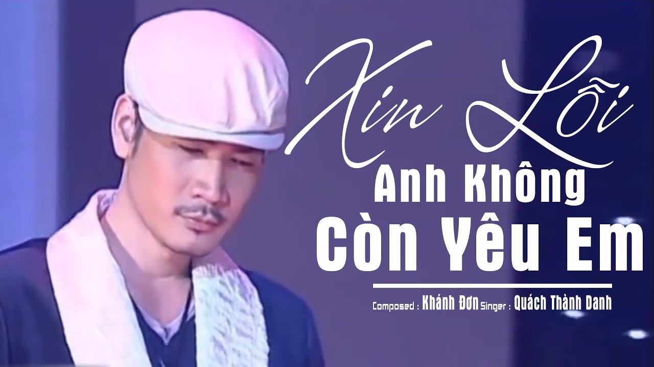 Xin Loi Anh Khong Con Yeu Em