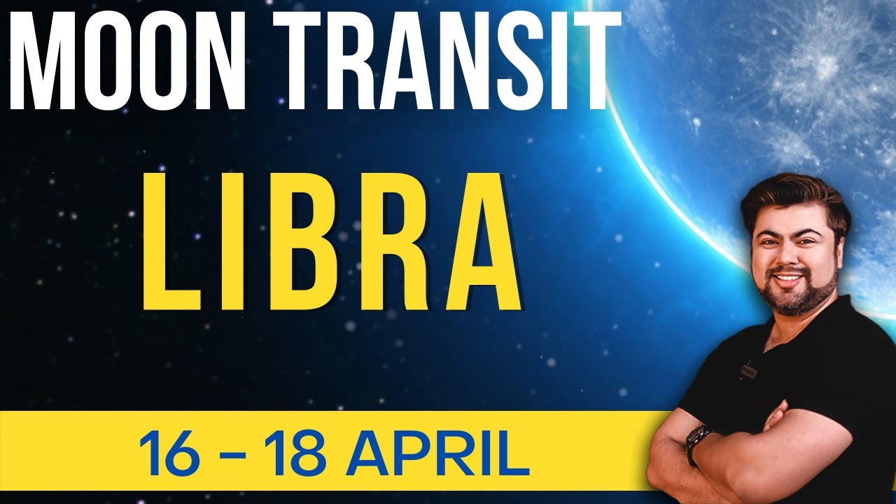 Moon Transit in Libra | 16th April 2022 | Analysis by Punneit