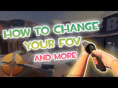 [TF2] HOW TO CHANGE YOUR FOV AND VIEWMODEL SETTINGS AND MORE | Tutorial