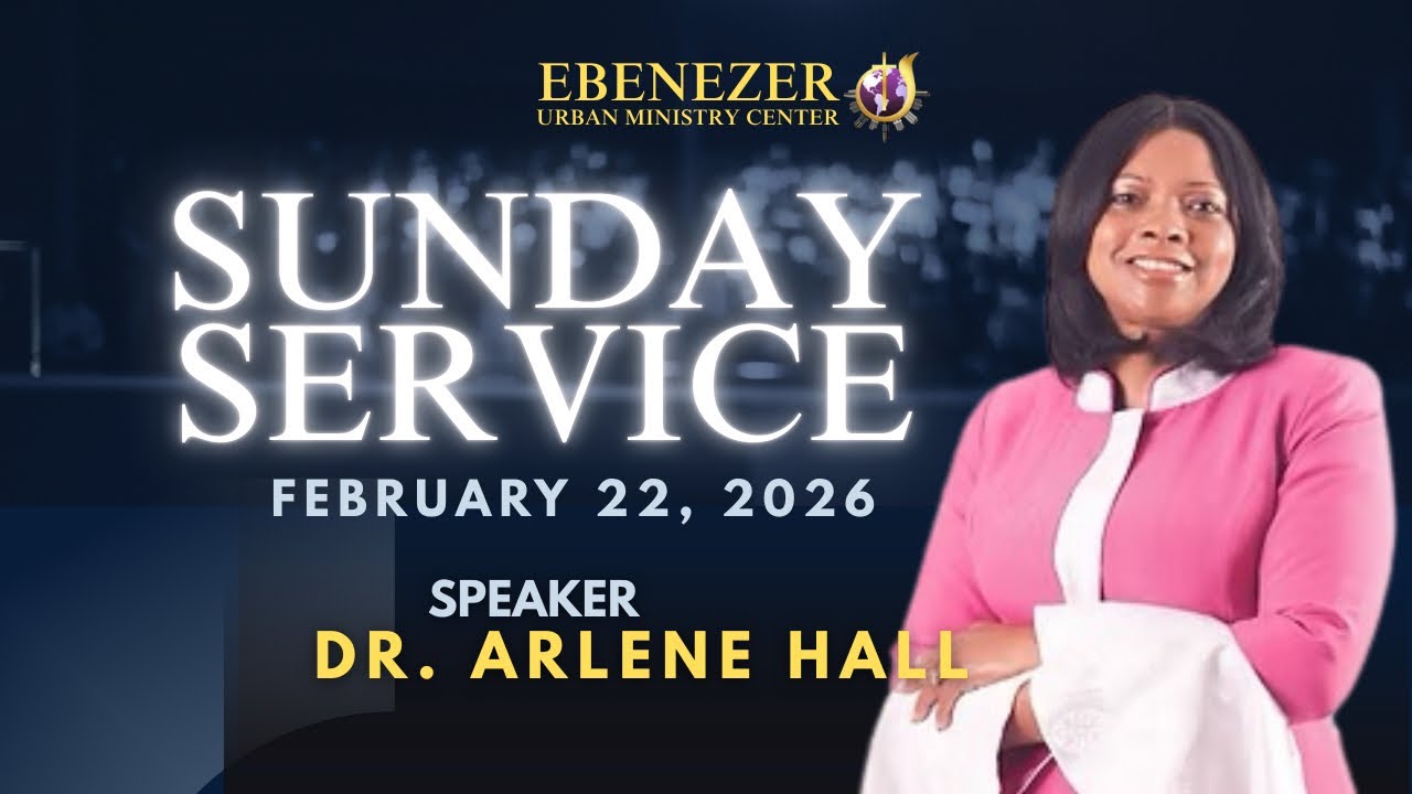 Dr. Arlene Hall | 02.22.26 | Sunday Service LIVE | EUMC LIVE