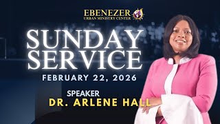 Dr. Arlene Hall | 02.22.26 | Sunday Service LIVE | EUMC LIVE