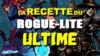 La Recette du Rogue-Lite Ultime | Game Next Door