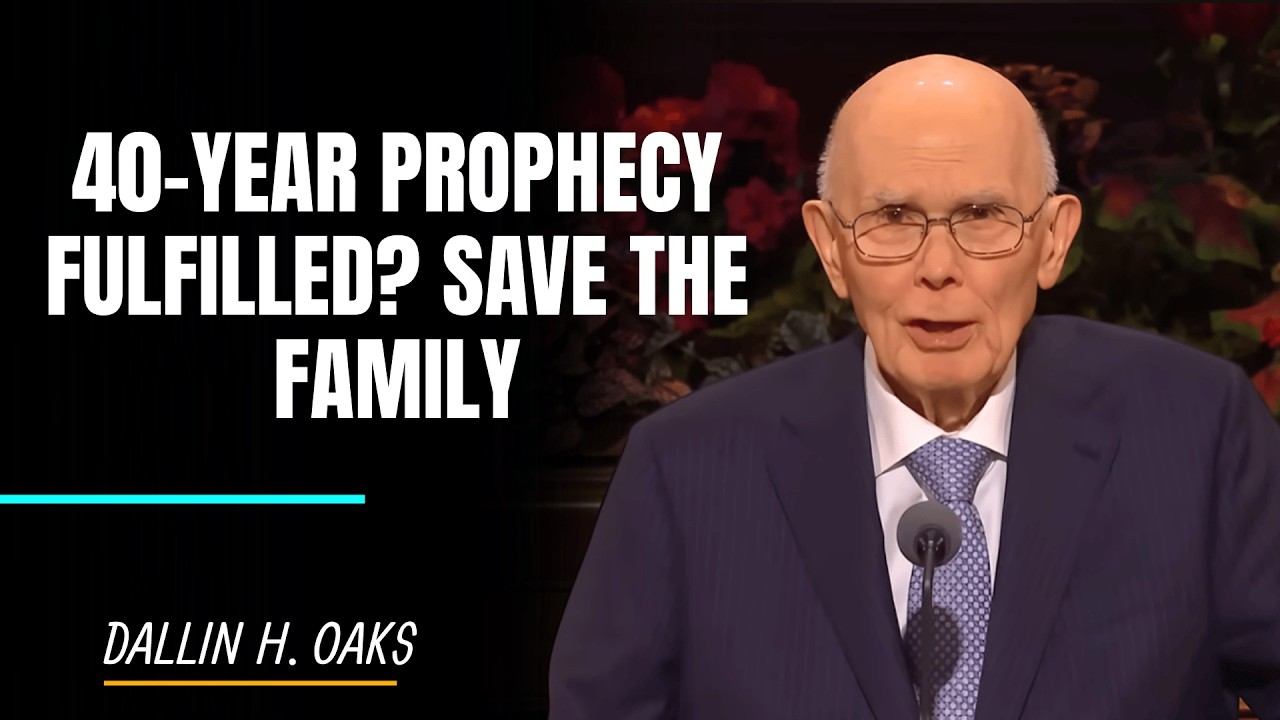 Dallin H.Oaks | Is a 40-Year Prophecy Coming True? Saving Families from Worldly Distortions