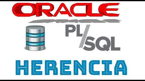 Curso de Oracle PLSQL en español desde cero | POO, HERENCIA (video 56)