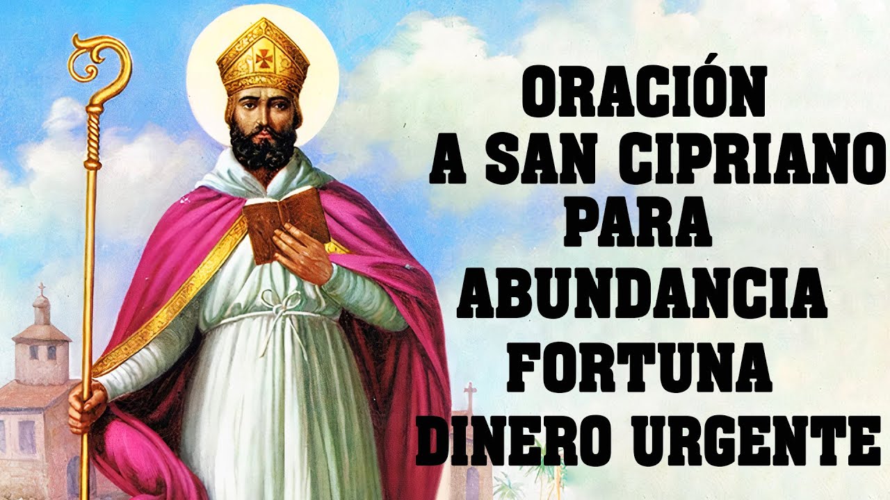 Oración a SAN CIPRIANO para abundancia, fortuna, el dinero urgente y ...