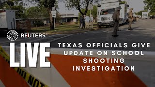 LIVE: Texas officials give update on elementary school mass shooting investigation