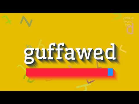 How To Say Guffawed!