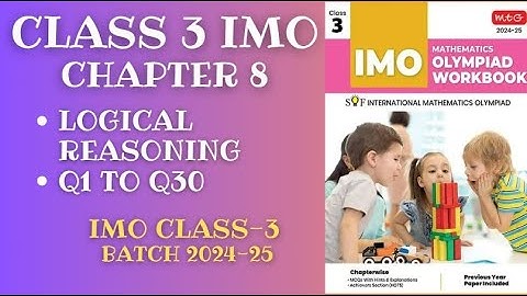 IMO CLASS-3 Chapter-8 Logical Reasoning Q1-Q30 for 2024-25
