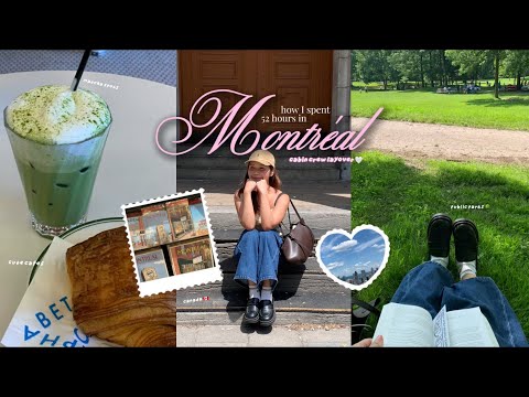 how i spent my 52 hours layover in Montréal ✈️🤍