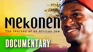 Mekonen: The Journey of an African Jew