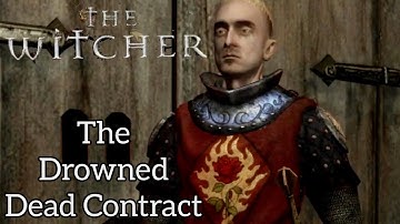 The Witcher Enhanced Edition] Quest: The Drowned Dead Contract