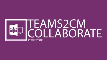 Teams2CM Collaborate Demonstration Video