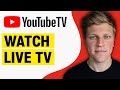 How to Watch Live TV on YouTube TV (2024)
