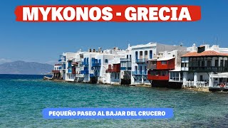 MYKONOS  : PEQUEÑO PASEO AL BAJAR DEL CRUCERO DE PRINCESS