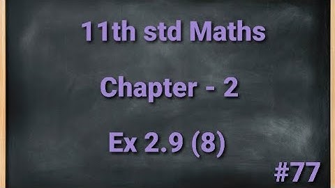TN 11th std Mathematics Chapter 2 Basic Algebra Exercise 2.9 8th sum