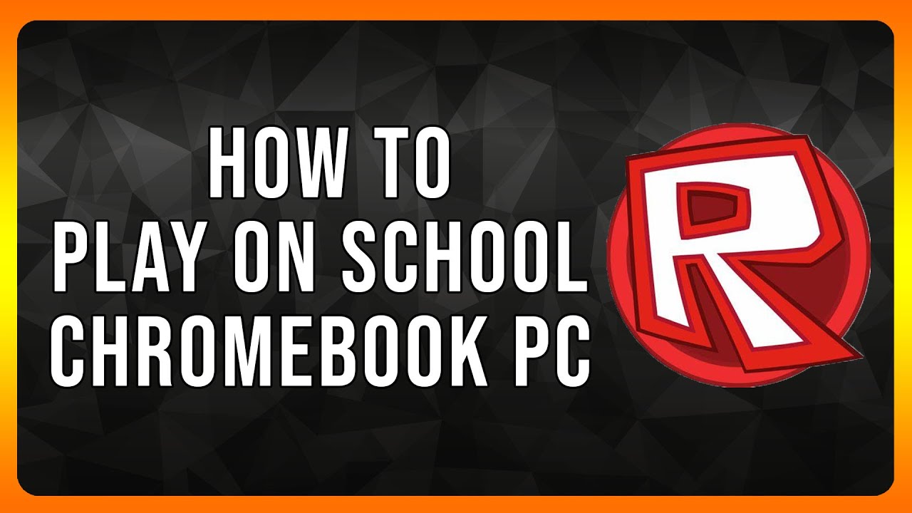 How To Play Roblox On School Chromebook PC In 2025 YouTube 