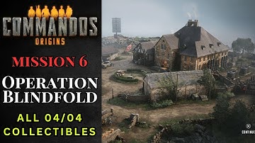 Commandos Origins - Mission 6: Operation Blindfold - All Collectables