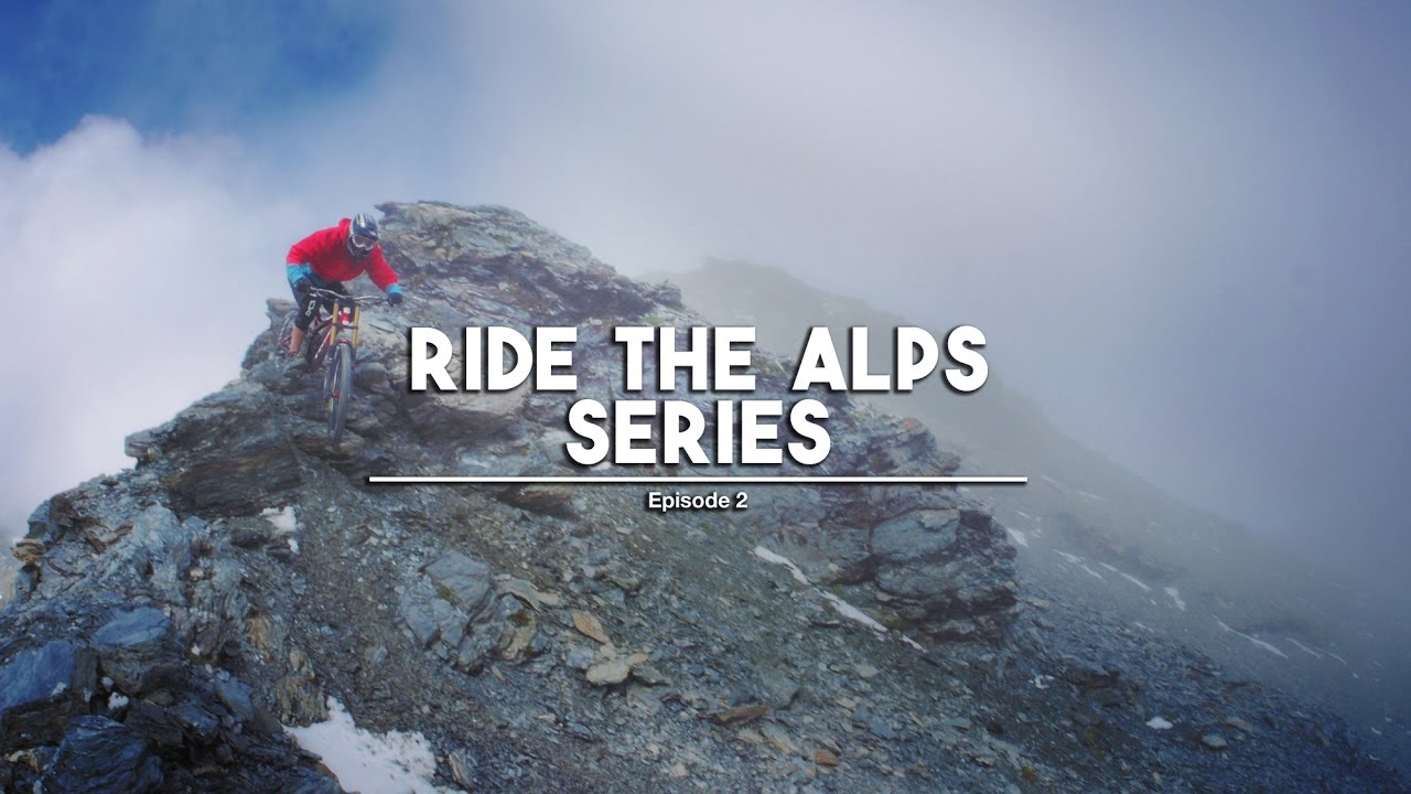 Ride The Alps Series Ep2